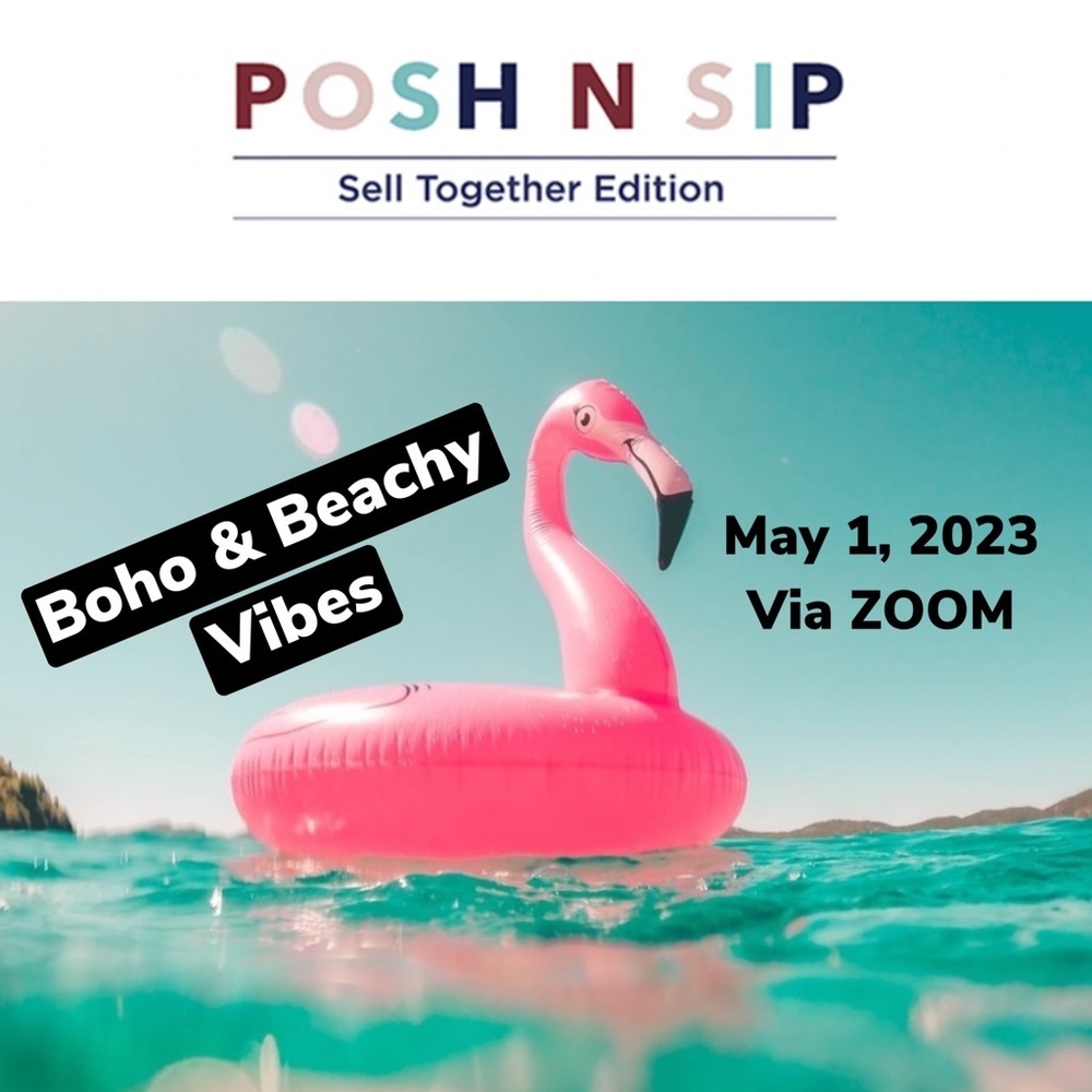 UPDATE: Posh N Sip: Sell Together: Theme: BOHO & Beachy Vibes 🫶👙🏝️HOST ACCESS